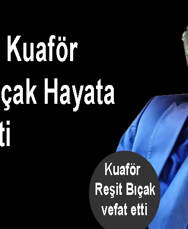 Reşit Bıçak vefat